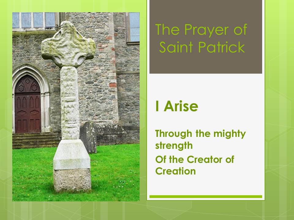 Upheld In St. Patrick’s Prayer